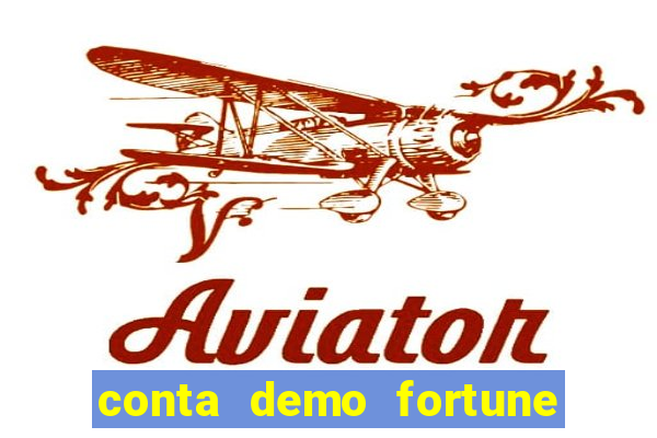 conta demo fortune tiger gratis